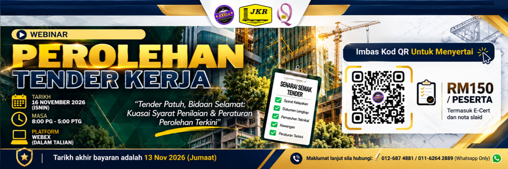 Webinar Perolehan Tender Kerja, 16 November 2026, 8.00 pagi hingga 5.00 petang melalui Webex. Yuran RM150 seorang. Tarikh akhir bayaran 13 November 2026.